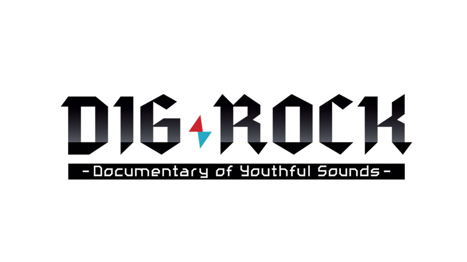 DIG-ROCK -Documentary of Youthful Sounds-